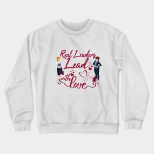 lead with love Crewneck Sweatshirt